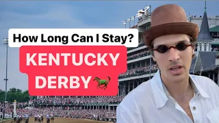 How Long Can I Stay At The Kentucky Derby