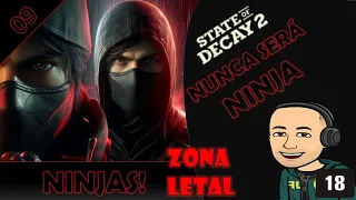 State of Decay 2 - NUNCA SERÁ NINJA - NINJAS 09 - Zona Letal