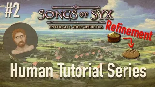 Songs of Syx - Human Tutorial Series (Refinement)