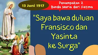 Penampakan Kedua Bunda Maria dari Fatima | 13 Juni 1917