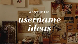AESTHETIC USERNAME IDEAS| That are not taken | Find your name