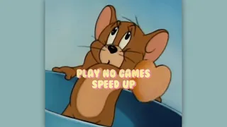 Play No Games - Henry Young, ASHLEY ALISHA (speed up)