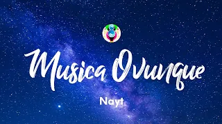 Nayt - Musica Ovunque (Testo/Lyrics)