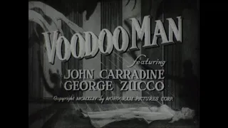 1944, VOODOO MAN with Bella Lugosi, John Carradine & George Zucco