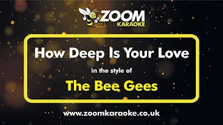 The Bee Gees - How Deep Is Your Love - Karaoke Version from Zoom Karaoke