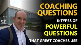Powerful Coaching Questions: 6 Types of Questions that Great Coaches use