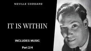 I Must Remember - Neville Goddard - It Is Within - Part 2 of 4 - Includes music [Lecture Series]