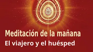 Meditación Raja Yoga  de la mañana: "El viajero y el huésped", con Guillermo Simó