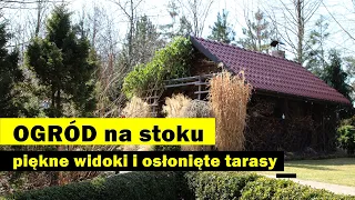 OGRÓD NA STOKU - piękne widoki i osłonięte tarasy