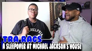 A sleepover at Michael Jackson's house ( Tra Rags ) | Reaction