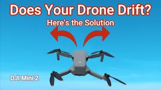 Why Does My Drone Drift? / DJI Mini 2 Problem Solved?