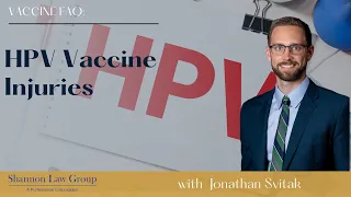 HPV Vaccine Injuries & Side Effects | Ask a Vaccine Injury Attorney | Shannon Law Group, P.C.