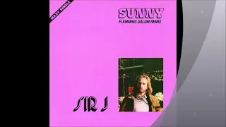 SIR J. - Sunny (Flemming Dalum Remix)