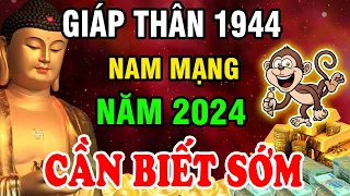 Tử Vi Chuẩn Giáp Thân 1944 Nam Mạng Năm 2024: Trời Phật Ưu Ái, Vận Khí Hơn Người, Nếu Biết Điều Này