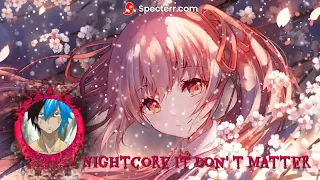 Nightcore It Don' t Matter