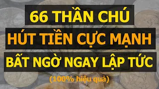 Thu Hút Tiền Cực Mạnh - 66 Thần Chú Thu Hút Tiền Ngay Lập Tức I Sức Mạnh Tiềm Thức Luật Hấp Dẫn