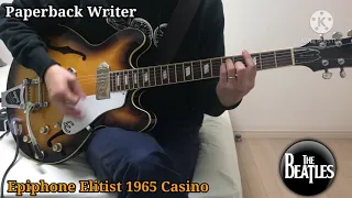 【Epiphone Elitist 1965 Casino】Paperback Writer / The Beatles【Guitar Cover】