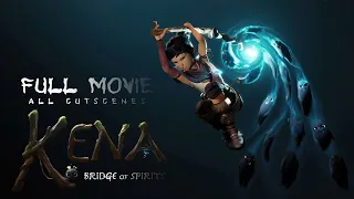 Kena: Bridge of Spirits Full Movie | ALL CUTSCENES | [1080p 60FPS HD]