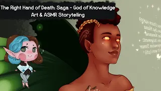 The God of Knowledge, Saga - The Right Hand of Death | Drawing ASMR