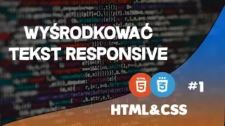 Poradnik HTML&CSS #1 - Wyśrodkować tekst według wielkości przeglądarki