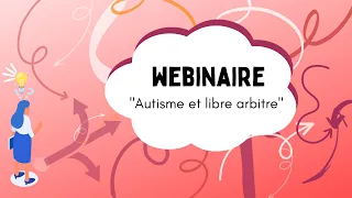 Webinaire iMIND #5: Autisme et libre arbitre