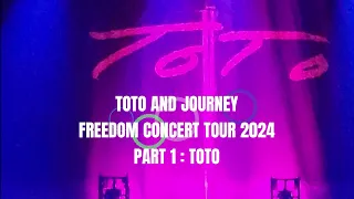 FREEDOM CONCERT TOUR 2024: PART1 - TOTO