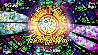 Dj Private Ryan x Lyrikal - Find A Way (The Beauty Project) | BATTALION Music | Soca 2022