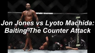 Jon Jones VS Lyoto Machida: Baiting The Counter Attack [Muay Thai High Breakdown]