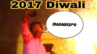 2017|| Diwali|| fails|| (Delhi edition) Diwali abhi baki h.