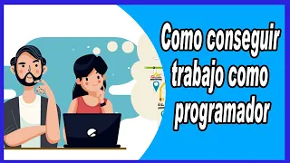 Como conseguir trabajo como programador junior - Encontrar trabajo sin experiencia