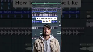 How To Make Music Like Brooks 🔥