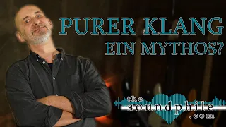 "Purer Klang": was soll das eigentlich? - Workshop/Tutorial (The Soundphile)