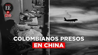 Colombianos presos en China: la ilusión de repatriación sigue en espera | El Espectador