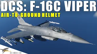 DCS: F-16C Viper | Air-to-Ground Helmet