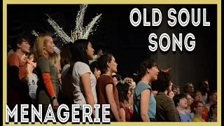 Menagerie Choir - Old Soul Song (Bright Eyes)