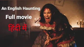 An English Haunting(2020) Hindi Dubbed Full Movie HD | David Lenik , Barrington Roche , Tessa Wood |