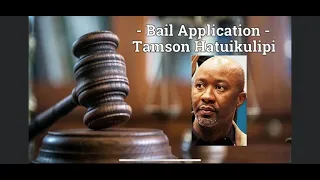 BAIL APPLICATION | TAMSON HATUIKULIPI | 24MAY2024