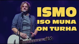 ISMO | Iso muna on turha