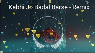 Kabhi Jo Badal Barse - Remix || Breakup || Dj Seenu || Love Mix || Arijit Singh || Dìsçréèt Müsic