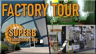 Superb Industries Factory Tour: ONE BILLION parts per year!