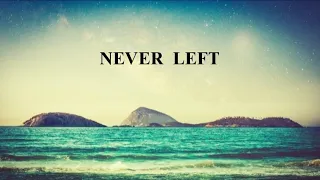 Nathan Taylor - Never Left (Lyrics)