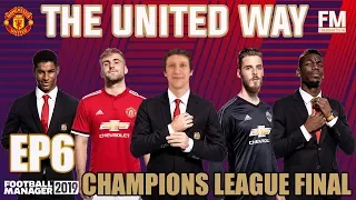 FM19 | MANCHESTER UNITED | EP6 | CHAMPIONS LEAGUE FINAL AND SEASON REVIEW | FOOTBALL MANAGER 2019