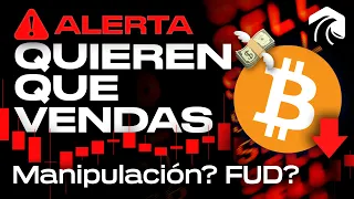 ALERTA! QUIEREN QUE VENDAS TUS BITCOINS!!! (GRAN MANIPULACION DEL MERCADO???) NO TE COMAS EL FUD!!