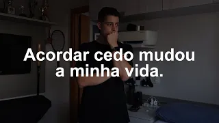 Acordar cedo vai mudar a sua vida | Por que acordar cedo? | 5h da manhã