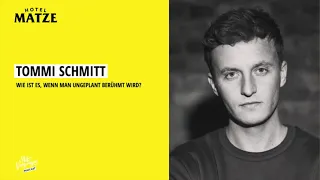 Tommi Schmitt - Wie ist es, wenn man ungeplant berühmt wird?