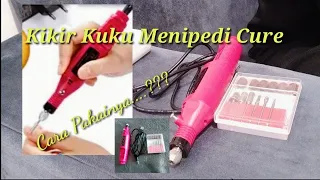 Cara Mengunakan Alat Menicure Pedicure Set Nail Drill Pen ||| Alat kikir kuku ||Cara Pedicure Aman