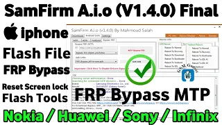 SAMFirm A.i.O V1.4.0 Final, MTP Mode FRP,Nokia/Huawei/Sony/infinix One Click FRP Google Account 2021