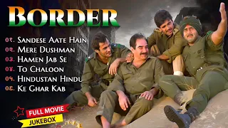 Border Movie All Songs | Sunny Deol, Sunil Shetty, Akshaye Khanna | Sonu Nigam