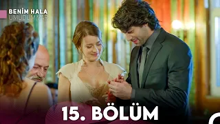 Benim Hala Umudum Var 15. Bölüm (FULL HD)