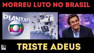 Ator Luciano Szafir chega Notícia.Comunicado triste na Globo morreu agora há pouco luto E CHORO